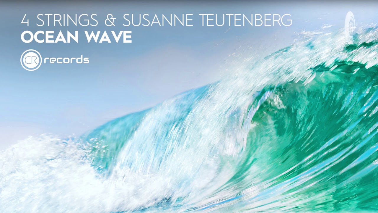 VOCAL TRANCE: 4 Strings & Susanne Teutenberg - Ocean Wave (CRR) + LYRICS