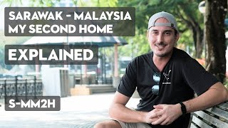 SARAWAK MALAYSIA MY SECOND HOME PROGRAMME | Explained