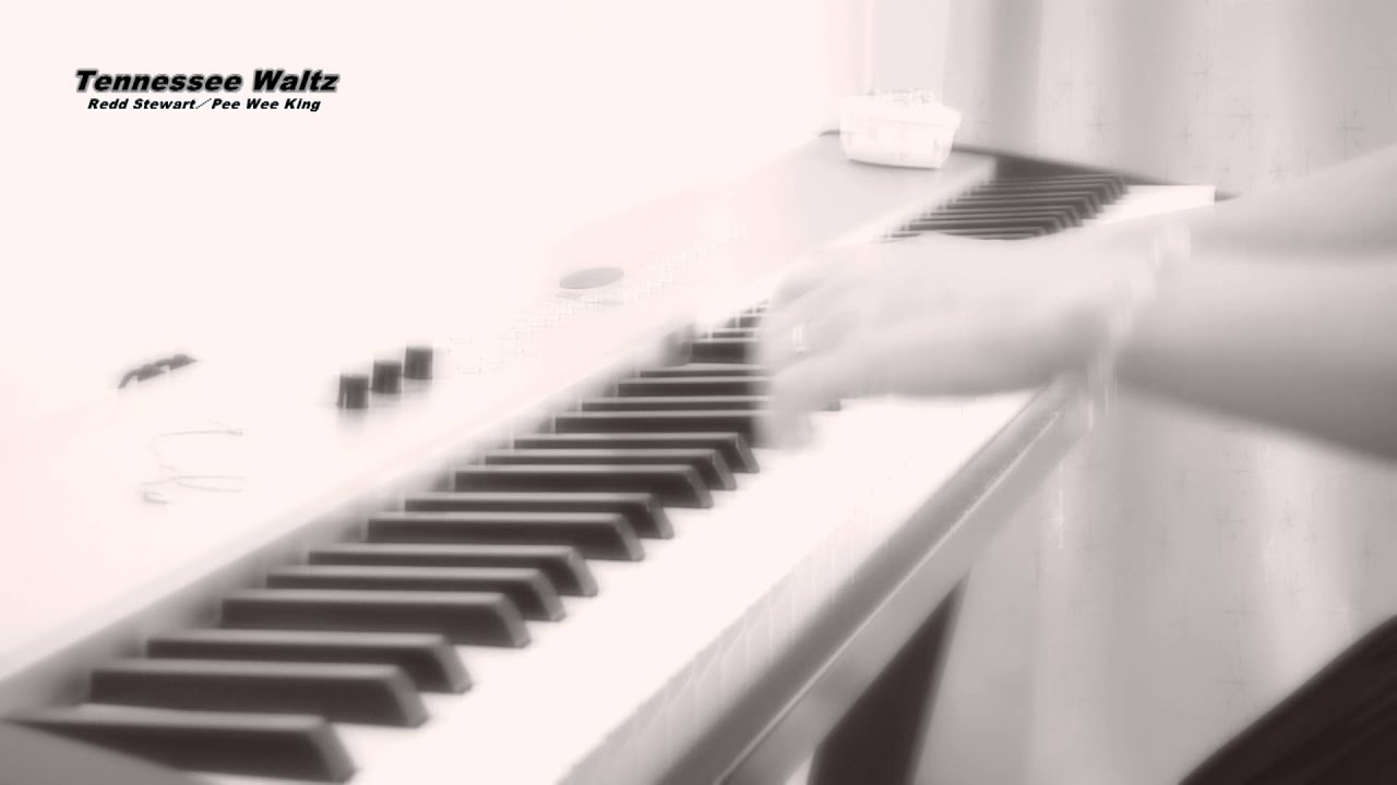 Tennessee Waltz ♪ テネシーワルツ(Piano solo) - YouTube