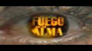 Watch Fuego en el alma Trailer