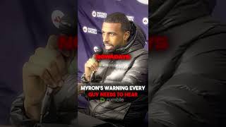 Myrons WARNING Every Guy Needs To Hear