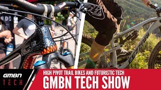 High Pivot Trail Bikes + A Prototype Electric Dropper Post | GMBN Tech Show 33