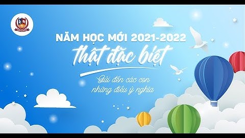 Mầm non Vietschool | Chào đón năm học mới 2021-2022
