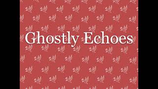 Ghostly Echoes Single