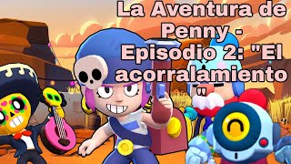 La Aventura de Penny - Episodio 2: "El acorralamiento"