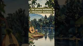 Yar Yolunu Kolladım (Akasyalar Açarken) Ürksanatmüziği Ürkü Şarkılar Üziği