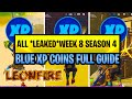 ALL Week 8 Season 4 BLUE XP Coins In Fortnite LEAKED | QUICK &amp; EASY Full Guide
