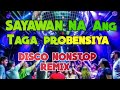 Sayawan na Ang Taga probensiya DISCO NONSTOP REMIX  Mp3 Song