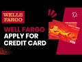 How Can I Apply For A Wells Fargo Credit Card? - Best & Easy Way 2024