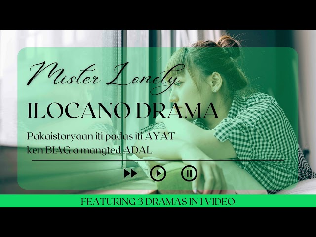 ILOCANO DRAMA COMPILATION 6 | MISTER LONELY 3 IN 1 class=