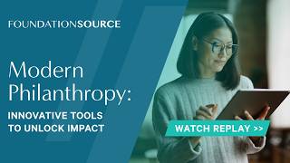 Modern Philanthropy: Innovative Tools to Unlock Impact