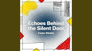 Echoes Behind the Silent Door