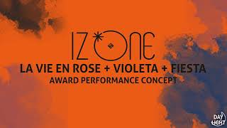 IZ*ONE - La Vie En Rose + Violeta + Fiesta (Award Perf. Concept)