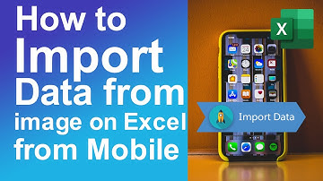 How to import data from image on excel from mobile