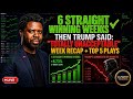 Six Straight Winning Weeks — Then Trump Said 'TOTALLY UNACCEPTABLE' | Week Recap + Top 5 Plays"