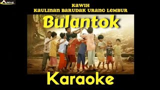 Bulantok (Karaoke) - Kawih Kaulinan Barudak Urang Lembur