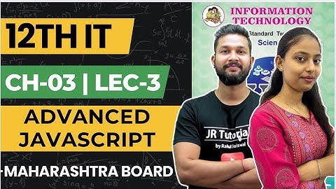 12th IT | Chapter 03 | Advanced Javascript | Lecture 3 | Maharashtra Board |