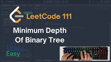 Leetcode Minimum Depth of Binary Tree Solved - No Talking