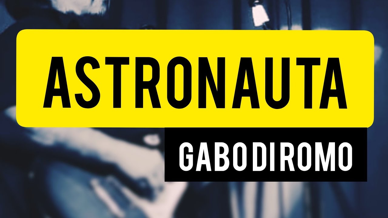 ASTRONAUTA - GABO DI ROMO