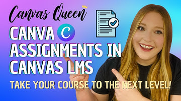 Using Canva Assignments in Canvas LMS | 2023 - Updated Video in Description