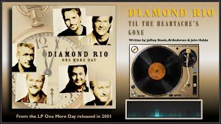 Watch Diamond Rio Til The Heartaches Gone video