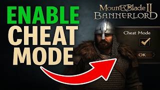 How To Enable Cheat Mode in Mount & Blade II: Bannerlord (FAST)