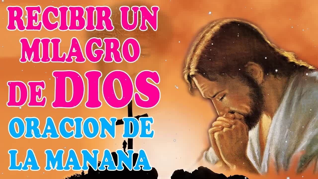 Oración de la Mañana para recibir un Milagro de Dios Padre - YouTube