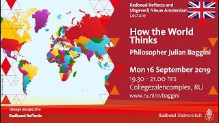How the World Thinks | Lecture by philosopher Julian Baggini