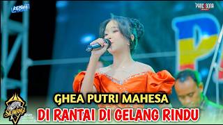 DIRANTAI DI GELANG RINDU- GHEA PUTRI MAHESA (OM PANCASONA FT FARIS KENDANG) SILIWANGI PRO AUDIO
