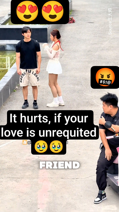 It hurts, if your love is unrequited