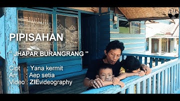 JHAPAR BURANGRANG - PIPISAHAN