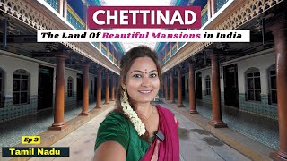 Chettinad  Discovering Tamil Nadu's Hidden Gem | Mansions, Food, Shopping & GI Tag Saree | Ep 3