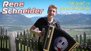 RENE SCHNEIDER - Ich spiel' so gerne Steirische