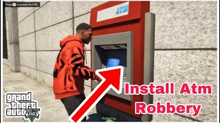 GTA5- HOW TO INSTALL ATM Robberies MOD 2020| Heist mod
