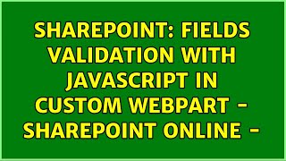 Sharepoint: Fields validation with Javascript in custom WebPart - SharePoint Online -