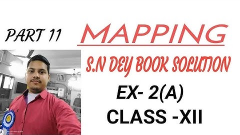 Mapping//function//S.N DEY BOOK SOLUTION//EX -2A//PART 11