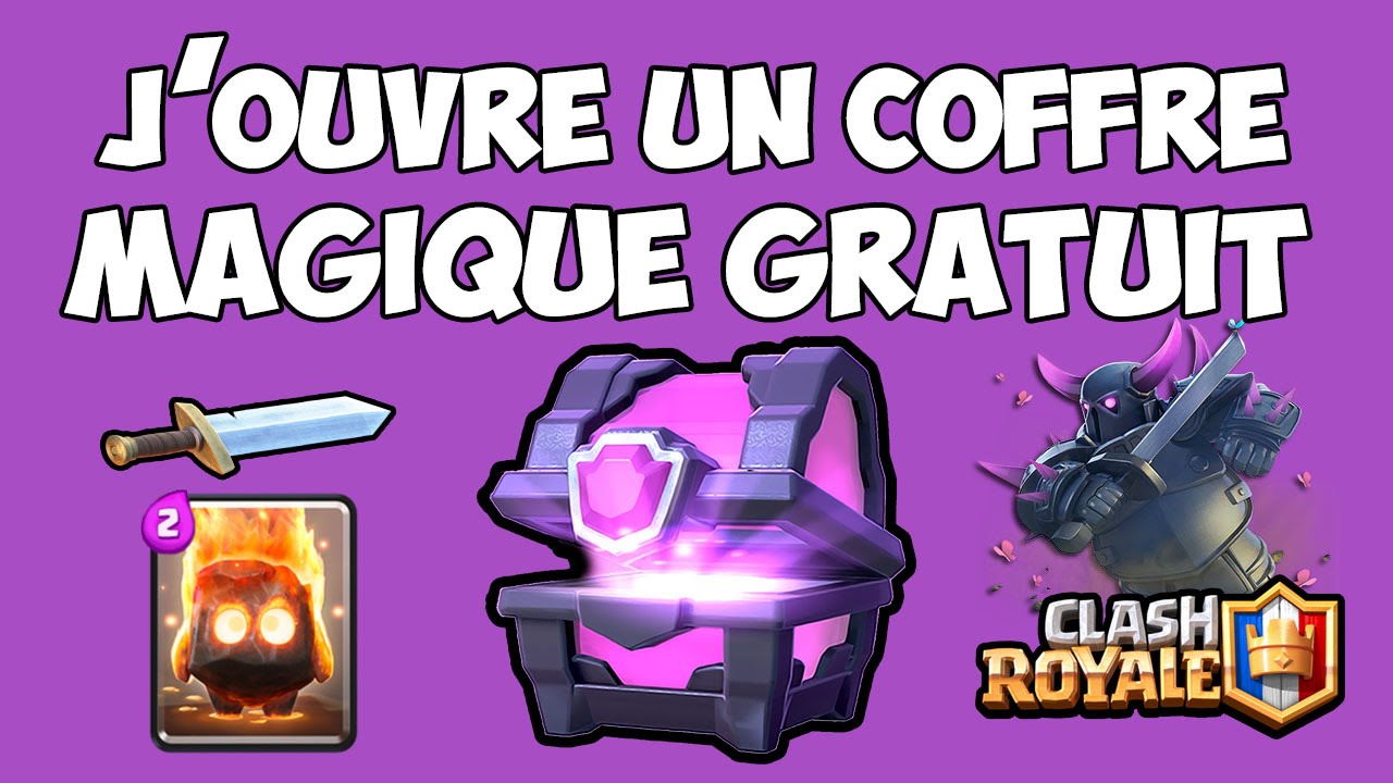Clash Royale - J'OUVRE UN COFFRE MAGIQUE GRATUIT #02 - PACK OPENING