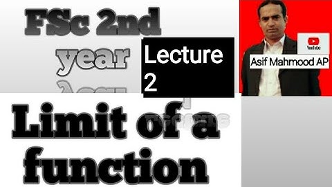 Limits of important function | Lecture 2 | Asif Mahmood AP