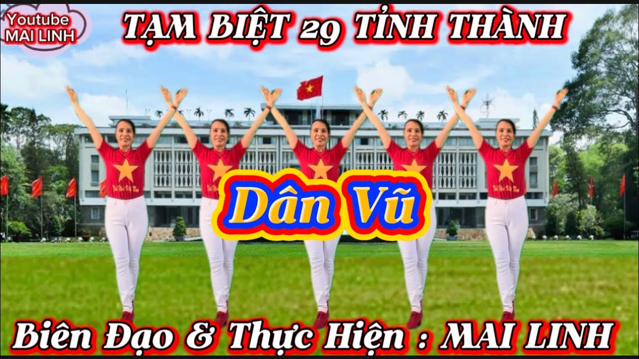 TẠM BIỆT 29 TỈNH THÀNH - Dân Vũ // biên đạo & thực hiện : MAI LINH // có hướng dẫn & cùng hướng👇