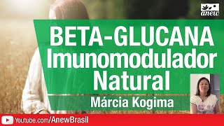 Beta Glucana Um Imunomodulador Natural