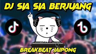 Download Lagu DJ SIA SIA BERJUANG MERANTAU DI NEGERI ORANG REMIX VIRAL TIK TOK TERBARU 2021 [ Breakbeat Jaipong ] MP3