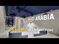 Saudi Arabia Real Estate | The Future of Urban Living