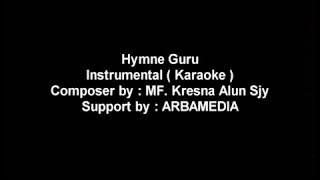 Hymne Guru New Instrumental ( Karaoke ) No Vocal