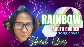 RAINBOW - SOUTH BORDER (song cover) REQUEST #rainbow #southborder