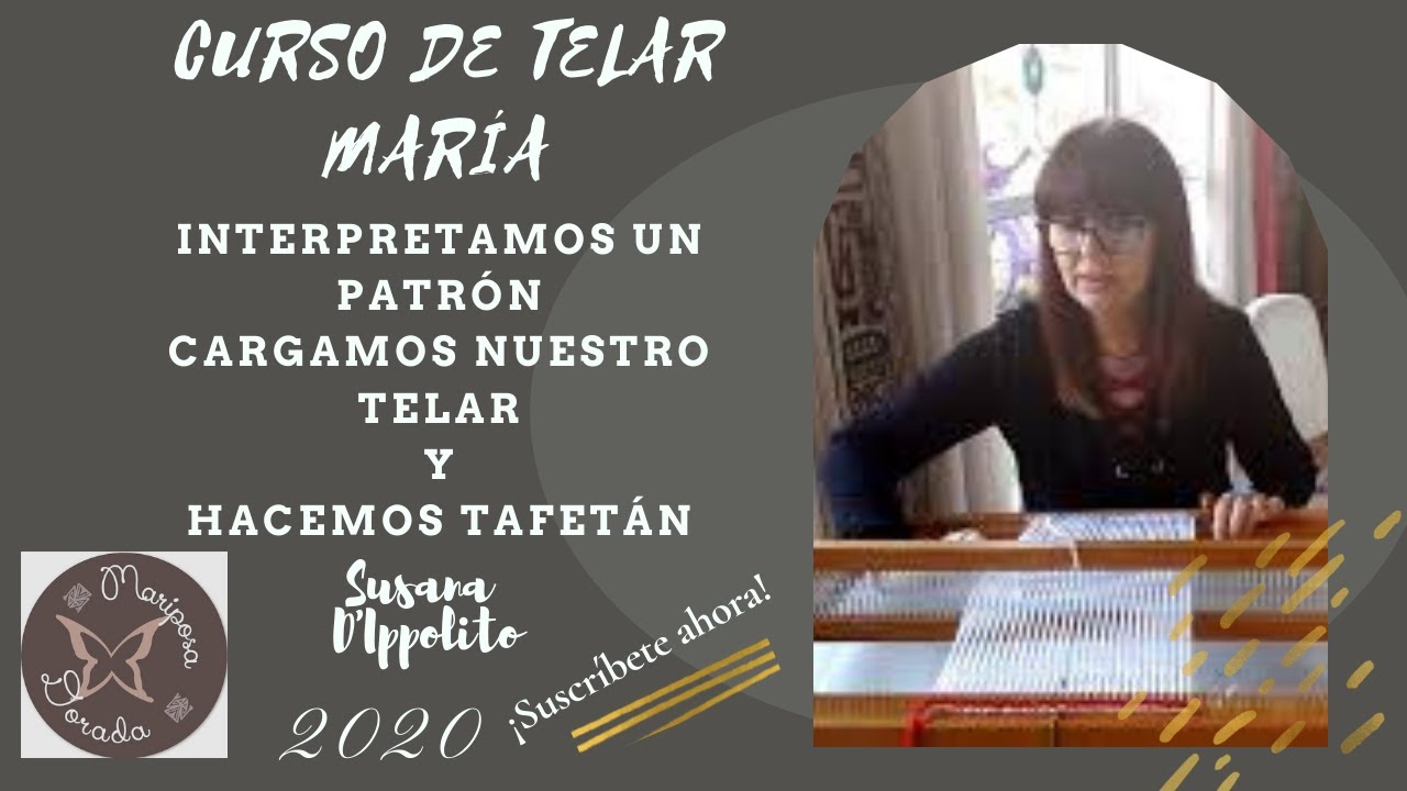 CURSO DE TELAR MARÍA Cómo interpretamos un PATRÓN de TELAR MARÍA y a tejer. PUNTOS BÁSICOS- TAFETÁN