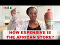 Prices of Groceries in the African Stores in Canada