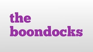 the boondocks meaning and pronunciation