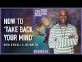 How to take back your mind