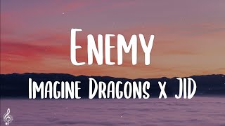 Imagine Dragons x JID - Enemy (Lyrics)