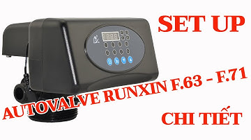Hướng dẫn cài đặt Autovalve Runxin 3 ngả F63-F71 cho hệ thống lọc nước sinh hoạt | Alpha Cahnnel